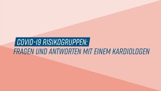 Risikogruppen Spezial Fragen und Antworten mit einem Kardiologen  Prof Dr Knebel [upl. by Riley]