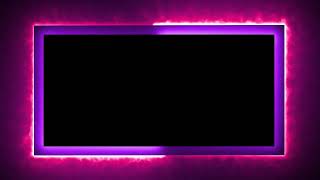 Glowing frame black screen  Neon light border  Frame template video background [upl. by Zeni]