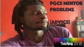 Finding My PGCE Mentor Difficult To Work With Advice [upl. by Melisent]