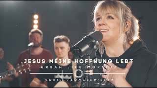 Jesus meine Hoffnung lebt  Living Hope cover  Urban Life Worship [upl. by Dupuy129]