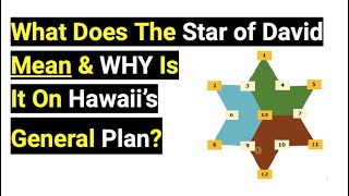 What Does The Star of David Mean amp WHY Is It On Hawaii’s General Plan [upl. by Redna]