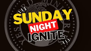 Sunday Night Ignite [upl. by Gemperle]