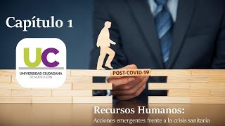 CURSOS UCNL Recursos Humanos Capítulo 1 “El capital humano en la nueva normalidad” [upl. by Cherlyn891]