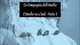 LAnello va a Sud  Parte 2 [upl. by Almallah]