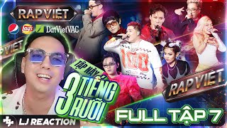 LJ Reaction  RAP VIỆT MÙA 4 Tập 7  tập này 3 tiếng rưỡi [upl. by Yerak]