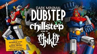 Dark Minimal DubStep Vs ChillStep Mix Of Deep amp Dark Beats [upl. by Arikal]