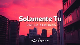 Solamente Tú  quotTu sonrisa es mi melodíaquot letra solamentetu [upl. by Pubilis]