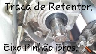 nessa COMO TROCAR RETENTOR EIXO PINHÃO BROS 150 ou 125 FÁCIL [upl. by Kelleher583]