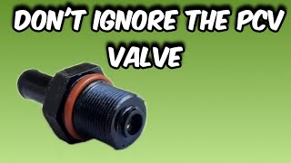 dont ignore the pcv valve or [upl. by Eelek]