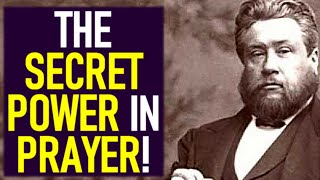 The Secret Power in Prayer  Charles Spurgeon Sermons [upl. by Omsoc815]