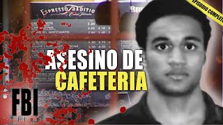 El Asesino De La Cafetería  EPISODIO COMPLETO  Los Archivos Del FBI [upl. by Hufnagel]