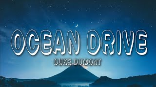 Duke Dumont  Ocean Drive Lyrics [upl. by Heilman]