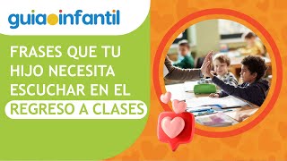 Frases de bienvenida al colegio que tu hijo necesita oír en el inicio de clases 📚  Vuelta al cole [upl. by Eybba519]