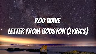 Rod Wave  Letter From Houston Lyrics [upl. by Dianemarie]