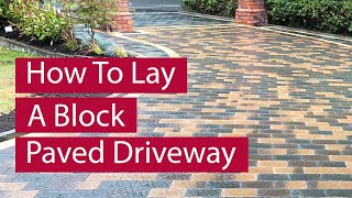 How to Lay a Block Paved Driveway [upl. by Gonzalez487]