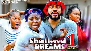 SHATTERED DREAMS SEASON 1 New MovieMaleek MiltonPrisma JamesSonia  2024 Latest Nollywood Movie [upl. by Duffy388]