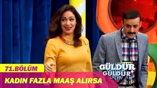 Güldür Güldür Show 71Bölüm  Kadın Fazla Maaş Alırsa [upl. by Freud890]