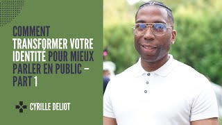 Comment transformer votre identité pour mieux parler en public – part 1 [upl. by Jammin]