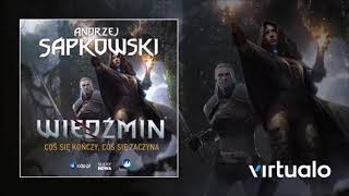 Andrzej Sapkowski quotWiedźmin Coś się kończy coś się zaczynaquot audiobook Czyta zespół lektorów [upl. by English]