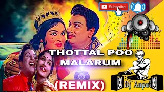 DJ ANPU  Thottal Poo MalarumOld MGR REMIX viral tiktok [upl. by Airpal]