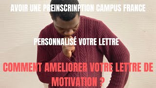 COMMENT AMELIORER VOTRE LETTRE DE MOTIVATION CAMPUS FRANCE [upl. by Faro]