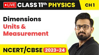 Dimensions  Units amp Measurement  Class 11 Physics  Class 11 Physics LIVE [upl. by Alial998]