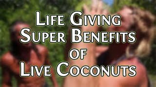 Life Giving Super Benefits of Live Coconuts  Dr Robert Cassar [upl. by Erdnassac714]