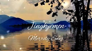 JINGKYRMEN  MERRILY SWER  OFFICIAL LYRICS VIDEO  KHASI GOSPEL SONG [upl. by Yxel]