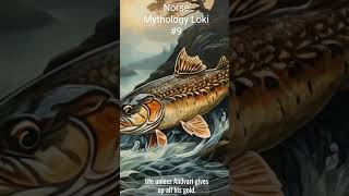 Norse Mythology  Loki P9 myths folklore mythology norsemythology vikings [upl. by Hubsher363]