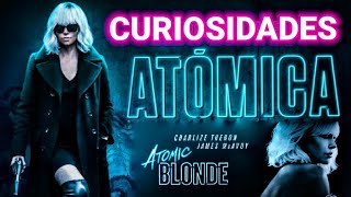 CURIOSIDADES DE quotATÓMICAquot🎬 Atomic Blonde 2017 [upl. by Asilec705]