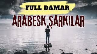 80 Dk Damar Arabesk Şarkılar  1  Full Arabesk Dinle [upl. by Aeel]