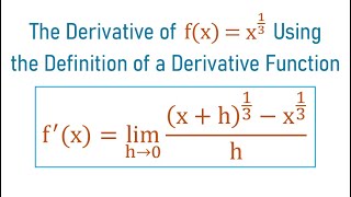 How to Find the Derivative of fxx13 Using the Definition of a Derivative Function [upl. by Anaujd]