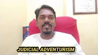 JUDICIAL ADVENTURISM  JUDICIAL LEGISLATION  JUDICIAL HYPER ACTIVISM judicialprocess llm sem2 [upl. by Aicad]