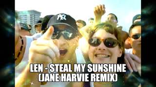 Len  Steal My Sunshine Jane Harvie Remix [upl. by Losse229]