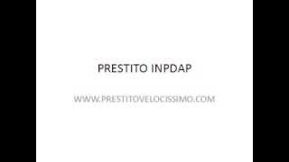 PRESTITO INPDAP RATA PRESTITO INPDAP PICCOLO PRESTITO INPDAP [upl. by Nyleuqaj]