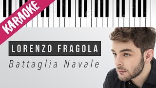 Lorenzo Fragola  Battaglia Navale  Piano Karaoke con Testo [upl. by Monarski837]