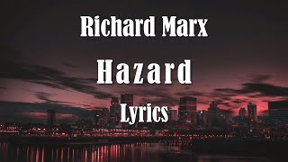 Richard Marx  Hazard Lyrics HQ Audio 🎵 [upl. by Kreegar]