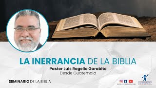 quotLa inerrancia de la Bibliaquot  Ptor Luis Rogelio Garabito  7 de Septiembre de 2024 [upl. by Fitton114]