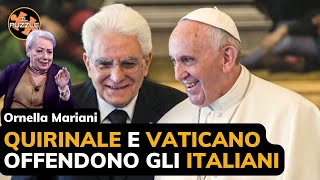 Quirinale e Vaticano offendono gli italiani  Ornella Mariani [upl. by Gwenni]