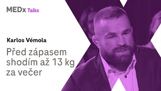 Před zápasem shodím až 13 kg za večer  Karlos Vémola  MEDx Talks [upl. by Enerak]