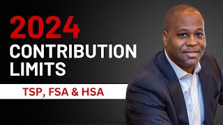 2024 Contribution Limits For The TSP FSA amp HSA [upl. by Wiltz]