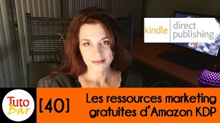 TutoBar 40 Les ressources marketing gratuites d’Amazon KDP [upl. by Inoek]