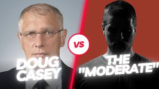 Doug Casey vs the quotModeratequot [upl. by Ahsatsan]