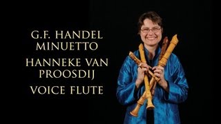 G F Handel Minuetto from the Sonata in E minor HWV 375 Hanneke van Proosdij voice flute [upl. by Ramel]