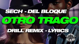 Sech  Otro trago Drill remix  Letra [upl. by Evatsug386]