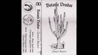 Botanic Vendor  Desert Bloom Full [upl. by Dannie]