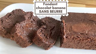 SANS BEURRE  Fondant chocolat banane  FACILE RAPIDE [upl. by Arahsat]