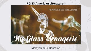 The Glass Menagerie Tennessee Williams PG S3 American Literature Malayalam Explanation [upl. by Oap]