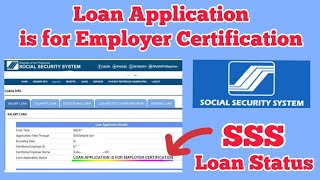 SSS LOAN STATUS  LOAN APPLICATION IS FOR EMPLOYER CERTIFICATION  SSS LOAN sssloan sssonline sss [upl. by Cristian767]