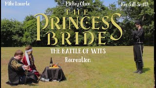 THE PRINCESS BRIDE  The Battle of Wits Scene Recreation [upl. by Rempe]